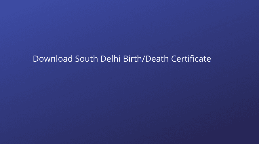 Download-South-Delhi-Birth-deth-certificate