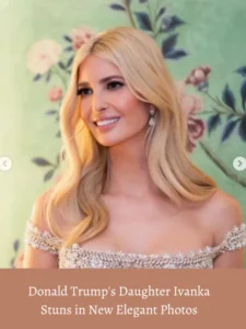 Donald Trump's Daughter Ivanka Stuns in New Elegant Photos