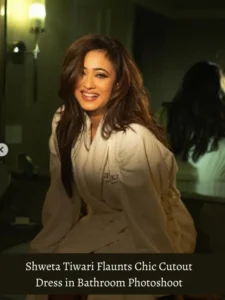 Shweta Tiwari Flaunts Chic Cutout Dress in Bathroom Photoshoot