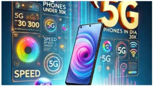 5G Smartphones in India Under ₹30,000