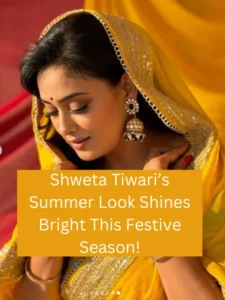 Shweta Tiwari’s Summer Look Shines Bright This Festive Season!