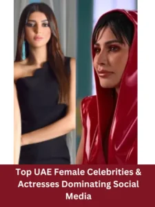 Top UAE Female Celebrities & Actresses Dominating Social Media
