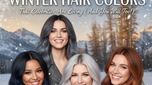 Celebrity-Inspired Winter Hair Colors That Will Transform Your Look